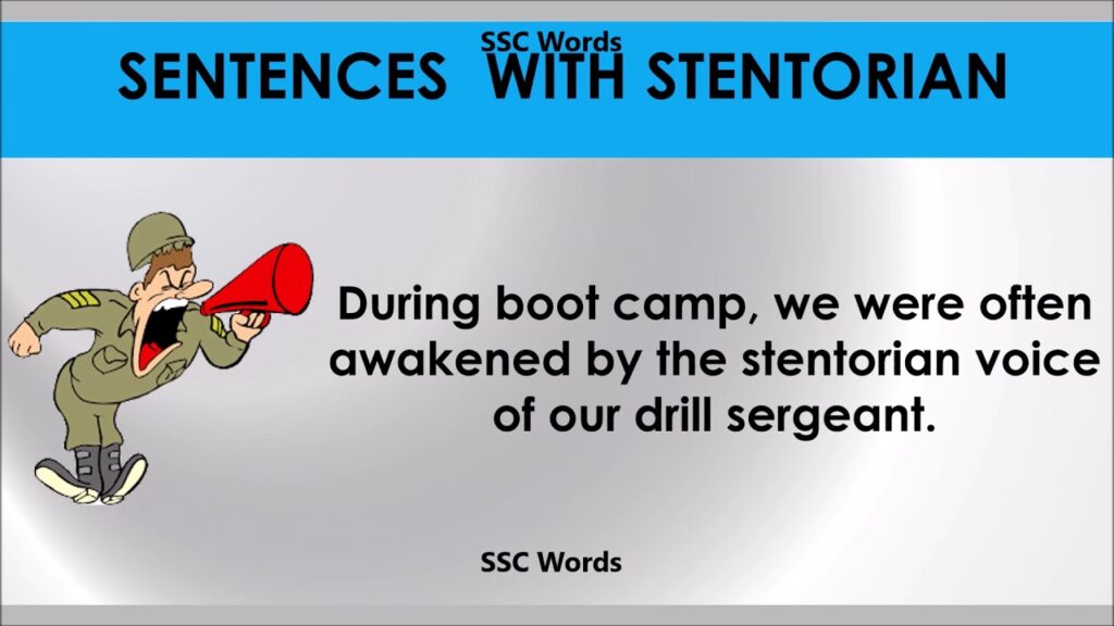 best examples to demonstrate the meaning of stentorian voice