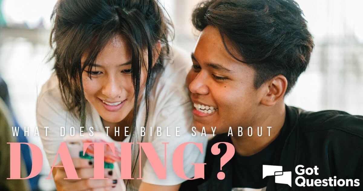 biblical insights on dating what the bible says about dating