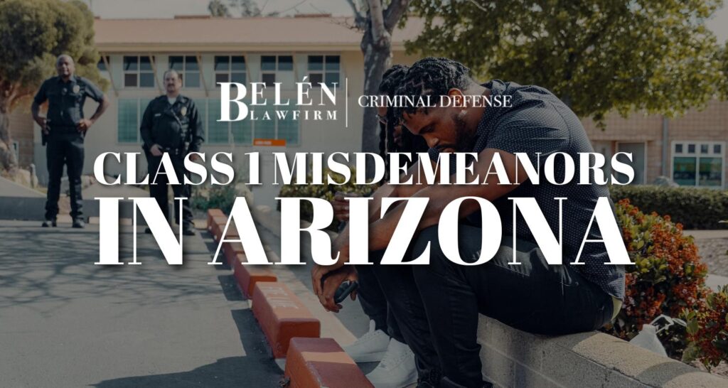 class 1 misdemeanors in az key examples