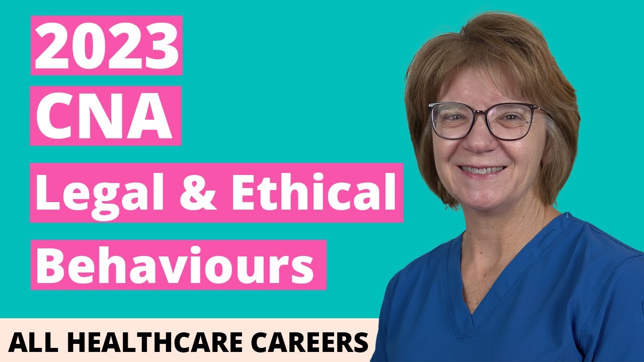 eight key legal and ethical behaviors for nursing assistants