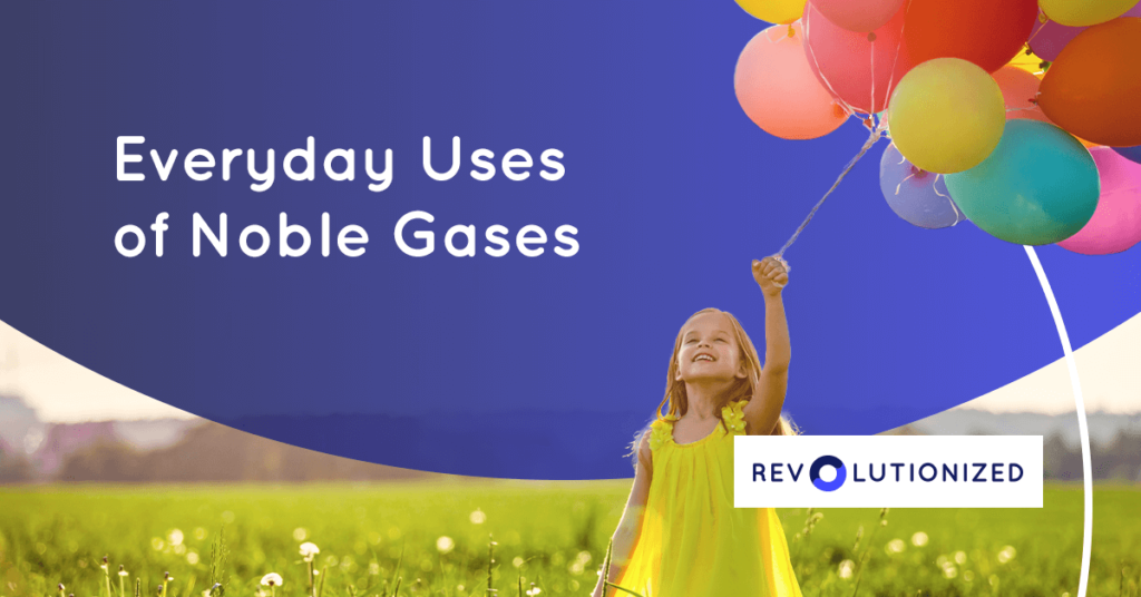 examples and uses of noble gases in everyday life