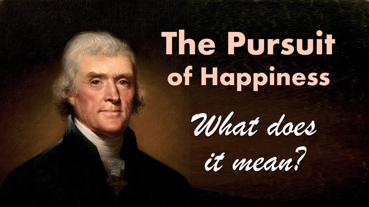 examples of life liberty and the pursuit of happiness