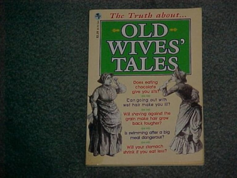 Examples of Old Wives Tales and Their Truths