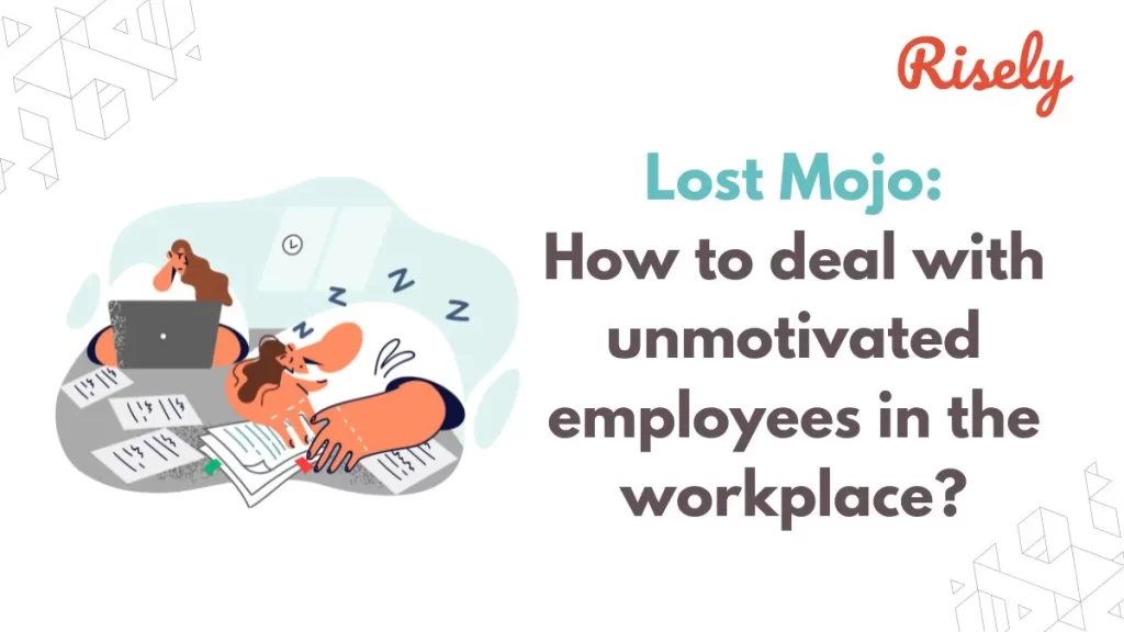 lack of motivation at work examples signs and solutions