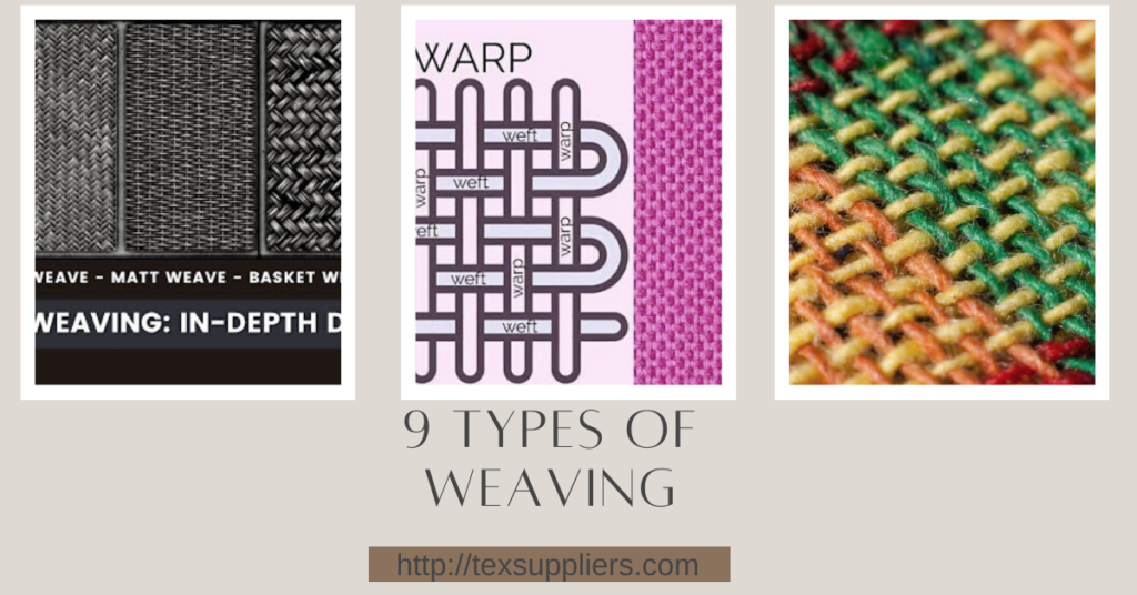 name and differentiate types of weaving components explained