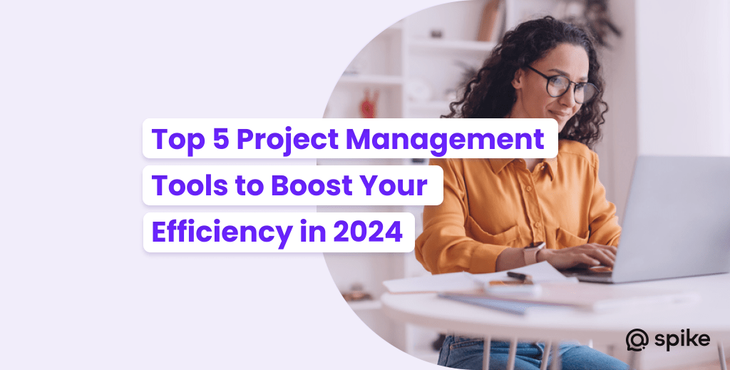 project management tools to boost your teams efficiency