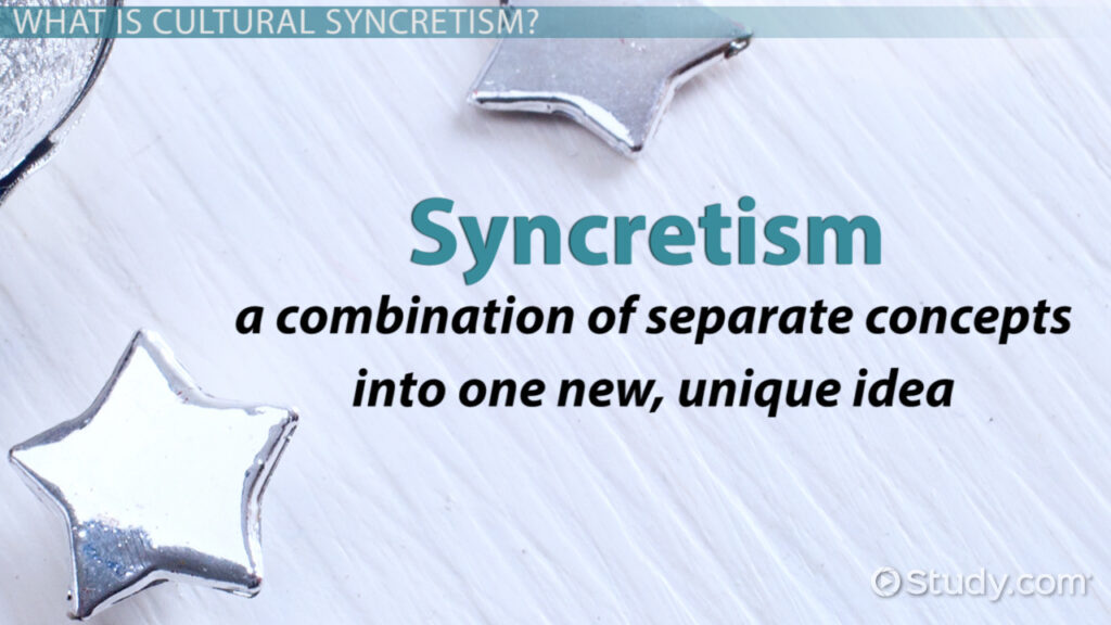 syncretism ap human geography definition examples