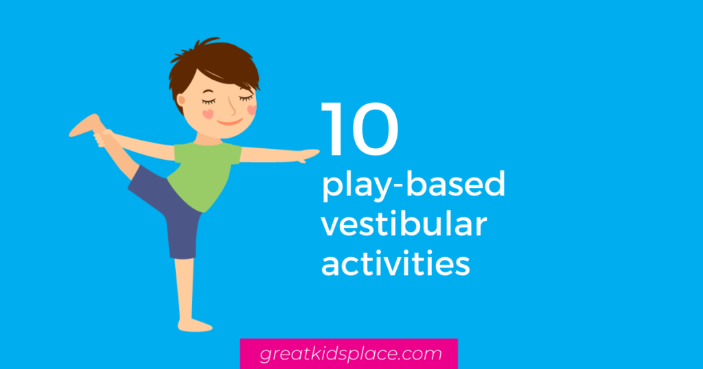 vestibular input activities for child development
