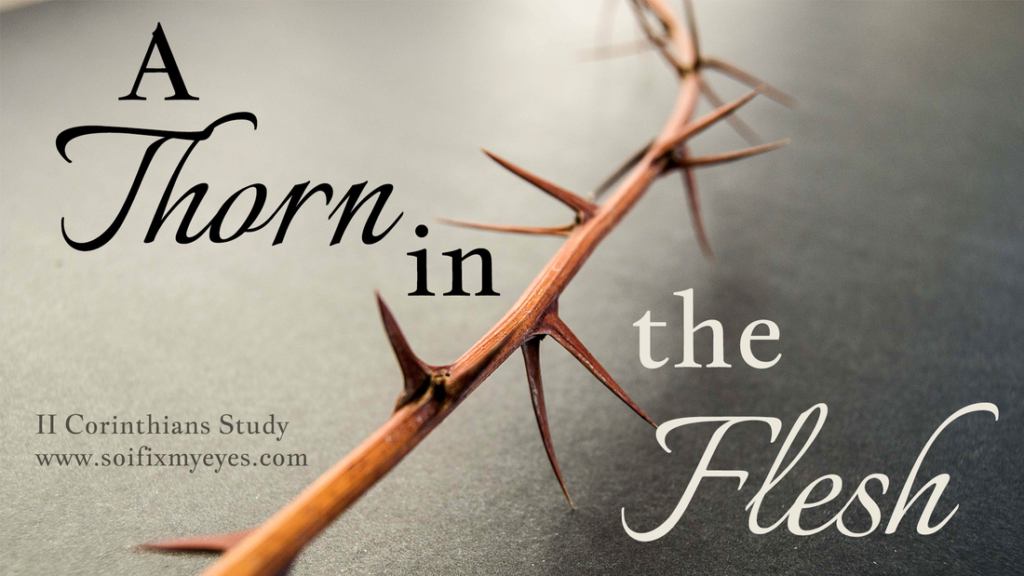what are examples of thorns in the flesh