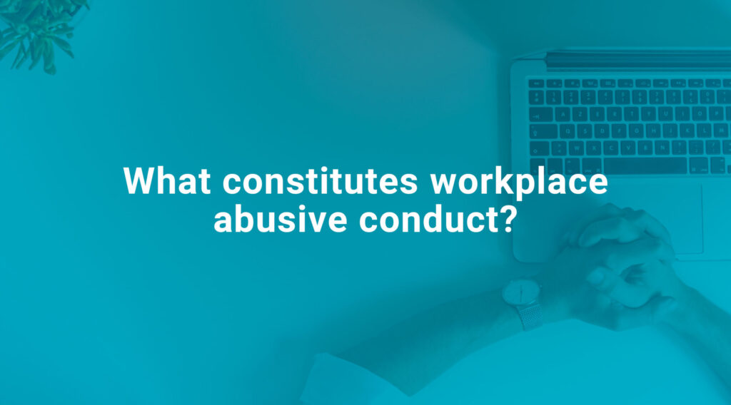 which are qualities of abusive conduct