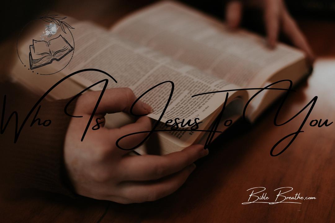 who is jesus christ to you personal reflections and insights